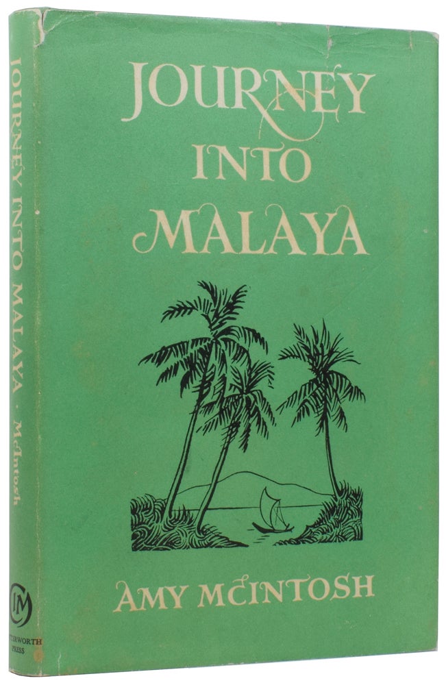 Item #56543 Journey into Malaya. Amy MCINTOSH.