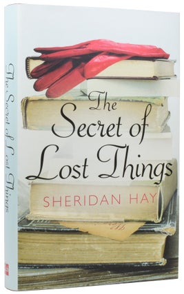 Item #56653 The Secret of Lost Things. Sheridan HAY