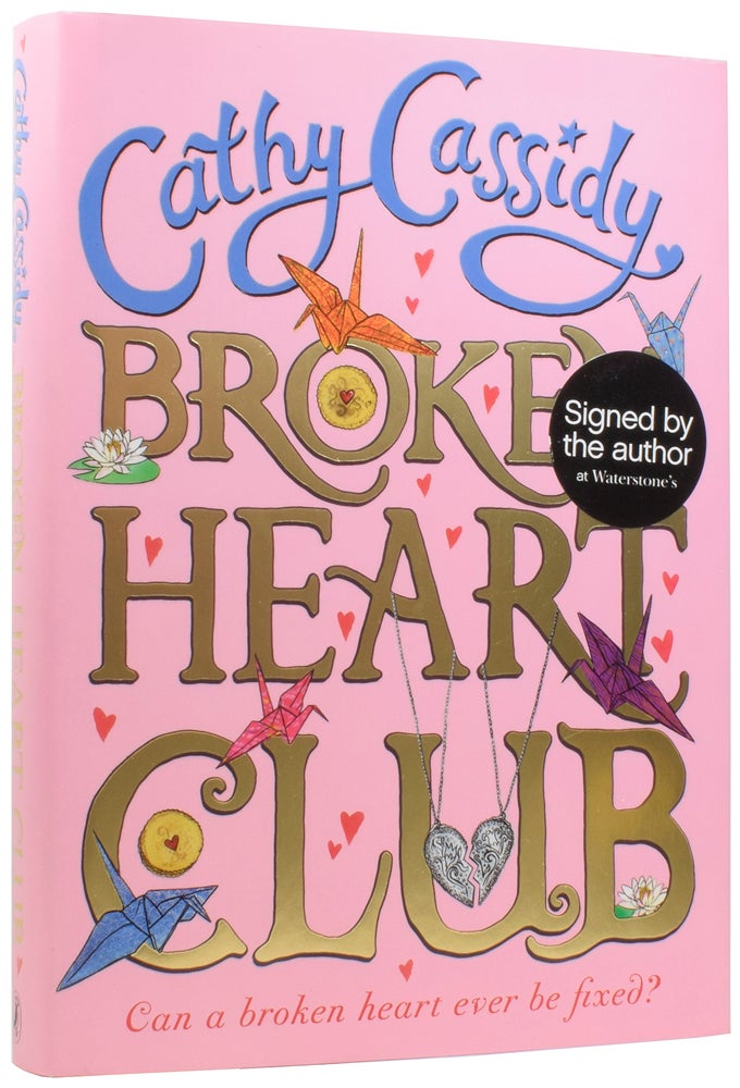 Item #56807 Broken Heart Club. Cathy CASSIDY, born 1962.