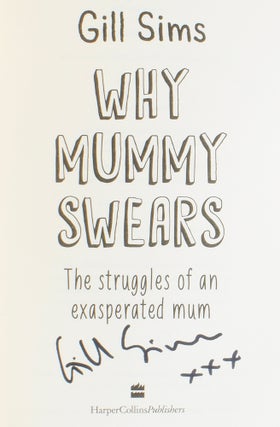 Why Mummy Swears: The Struggles of an Exasperated Mum.