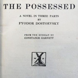 Item #56891 The Possessed. A Novel in Three Parts [Demons; Devils]. The Novels of Fyodor...