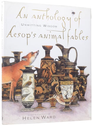Item #56960 Unwitting Wisdom: An Anthology of Aesop's Animal Fables. Helen WARD