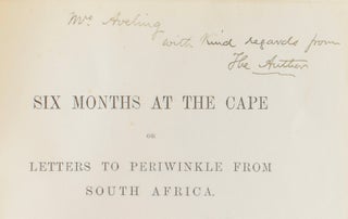 Six Months at the Cape. Or Letters to Periwinkle from South Africa.