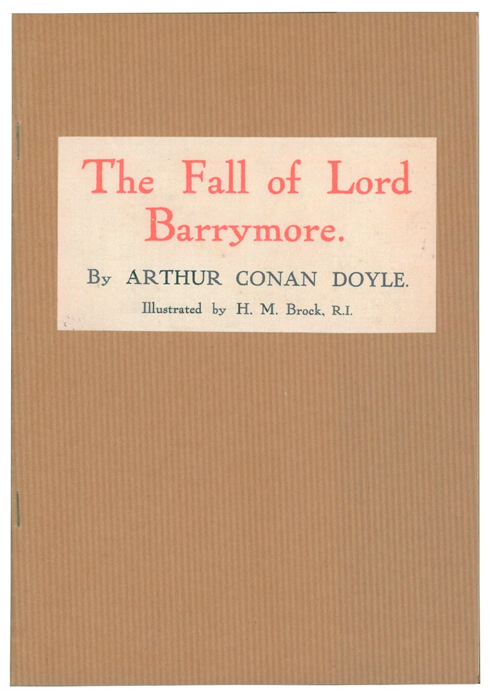 Item #57234 The Fall of Lord Barrymore. [An extract from The Strand Magazine]. Arthur Conan DOYLE, Sir, H. M. BROCK.