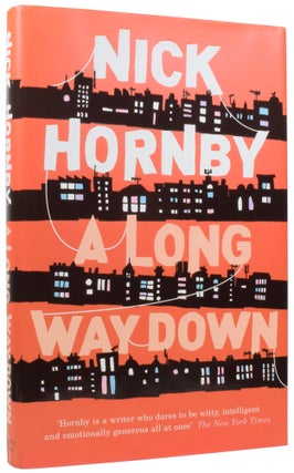 Item #57258 A Long Way Down. Nick HORNBY, born 1957