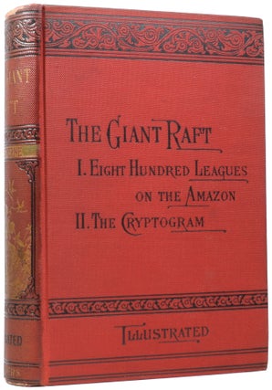 Item #57411 The Giant Raft: Eight Hundred Leagues on the Amazon [and] The Cryptogram. Jules...