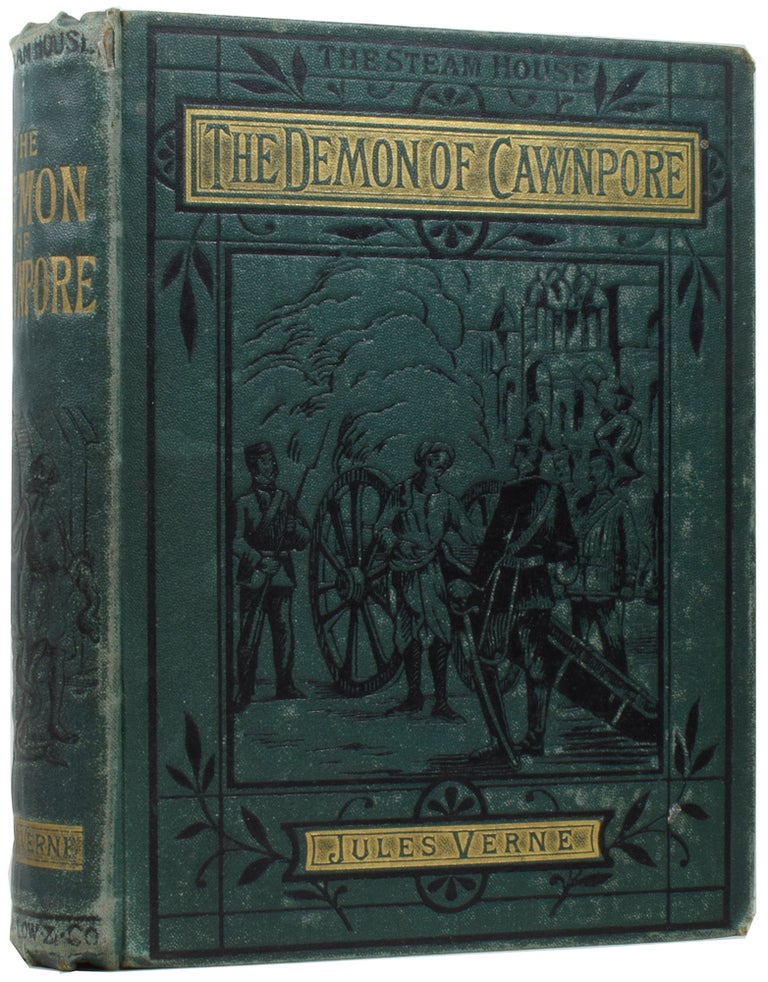 Item #57444 The Steam House: The Demon of Cawnpore [and] Tigers and Traitors. Jules VERNE, Gabriel, Agnes Kinloch KINGSTON, Léon BENETT.