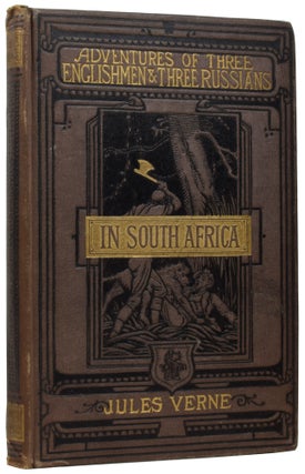 Item #57448 The Adventures of Three Englishmen and Three Russians in South Africa. Jules VERNE,...