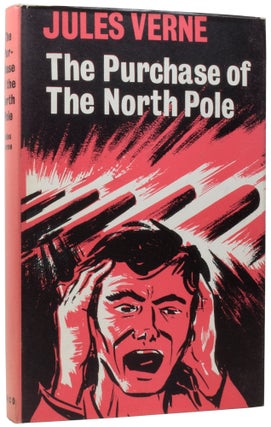 Item #57485 The Purchase Of The North Pole. Jules VERNE, Gabriel, I. O. EVANS