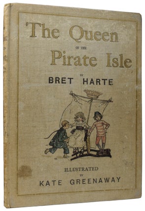 Item #57563 The Queen of the Pirate Isle. Illustrated by Kate Greenaway. Bret HARTE, Kate...