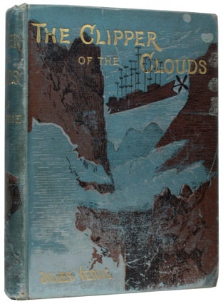 Item #57685 The Clipper of the Clouds. [Robur the Conquerer]. Jules VERNE, Gabriel, Léon...