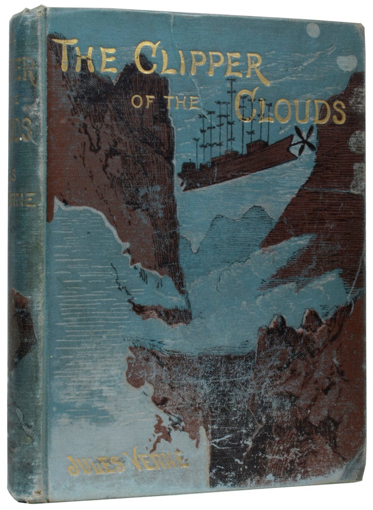 Item #57685 The Clipper of the Clouds. [Robur the Conquerer]. Jules VERNE, Gabriel, Léon BENETT.
