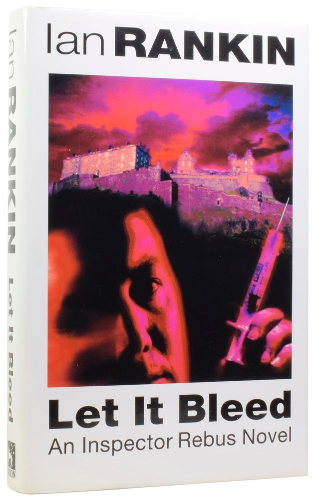 Item #57763 Let It Bleed. An Inspector Rebus Novel. Ian RANKIN, born 1960.