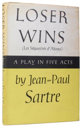 Item #57791 Loser Wins (Les Séquestrés d'Altona). A Play in Five Acts. Jean-Paul SARTRE, Sylvia...