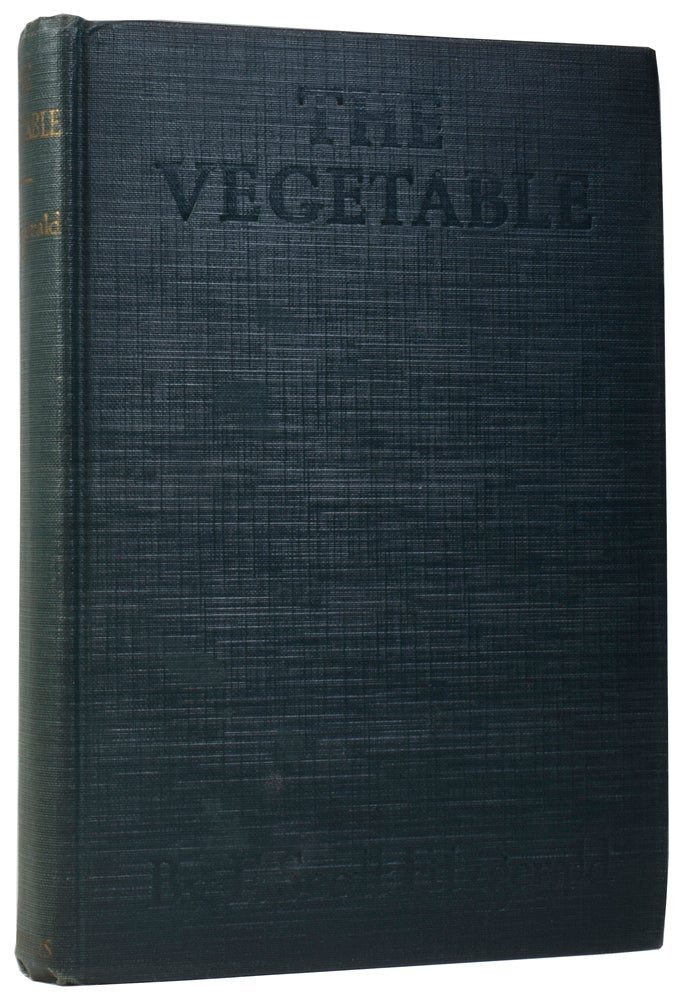 Item #57906 The Vegetable. Or, From President to Postman. F. Scott FITZGERALD.