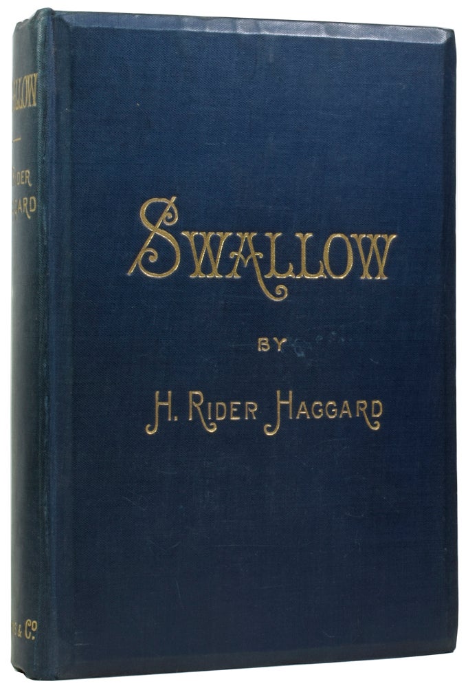 Item #57972 Swallow. A Tale of the Great Trek. Henry Rider HAGGARD, Sir, Maurice GREIFFENHAGEN.