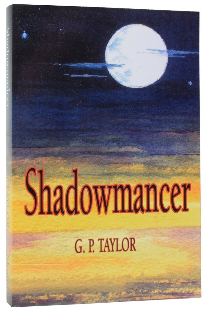 Item #58003 Shadowmancer. G. P. TAYLOR, born 1958.