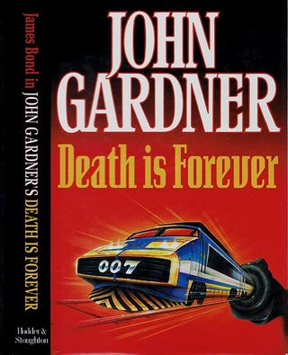 Item #58068 Death Is Forever [James Bond series]. John GARDNER