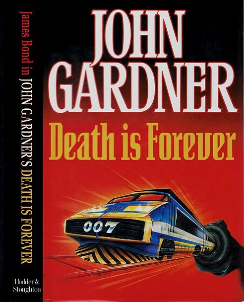 Item #58068 Death Is Forever [James Bond series]. John GARDNER.