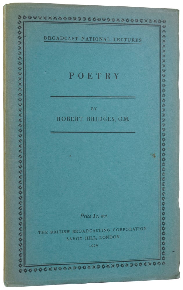 Item #58085 Poetry. The First of the Broadcast National Lectures delivered on 28 February 1929. Robert BRIDGES.
