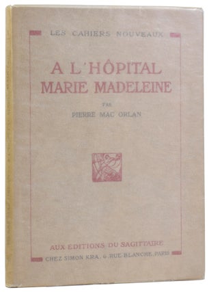 Item #58091 A L'Hopital Marie Madeleine. Pierre MAC ORLAN, Pierre DUMARCHY