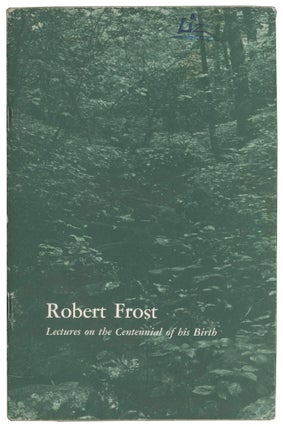 Item #58204 Robert Frost: Lectures on the Centennial of his Birth. "In- and Outdoor Schooling"...
