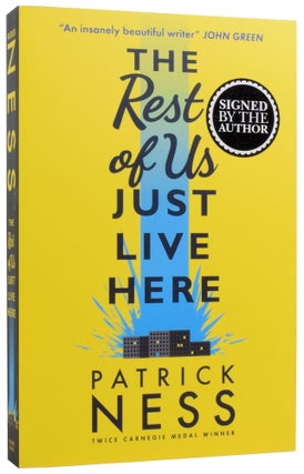 Item #58290 The Rest of Us Just Live Here. Patrick NESS, born 1971