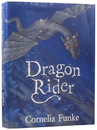 Item #58297 Dragon Rider. Cornelia FUNKE, born 1958, Anthea BELL, Paul HOWARD