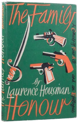 Item #58407 The Family Honour. A Comedy of Four Acts and an Epilogue. Laurence HOUSMAN