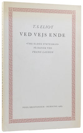 Item #58434 Ved Vejs Ende. The Elder Statesman. T. S. ELIOT, Frans LASSON, Emil FREDERIKSEN,...