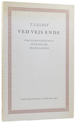 Item #58434 Ved Vejs Ende. The Elder Statesman. T. S. ELIOT, Frans LASSON, Emil FREDERIKSEN,...