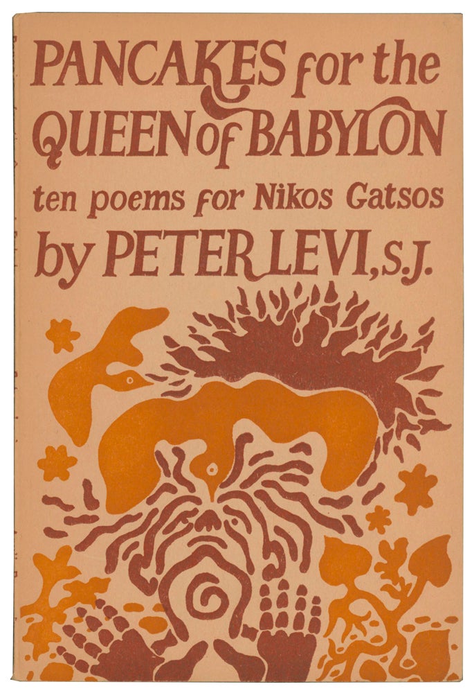 Item #58453 Pancakes for the Queen of Babylon: Ten Poems for Nikos Gatsos. Peter LEVI.