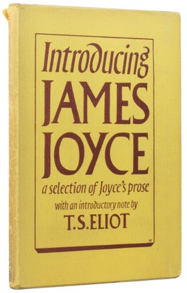 Item #58468 Introducing James Joyce. A selection of Joyce's prose. James JOYCE, T. S. ELIOT