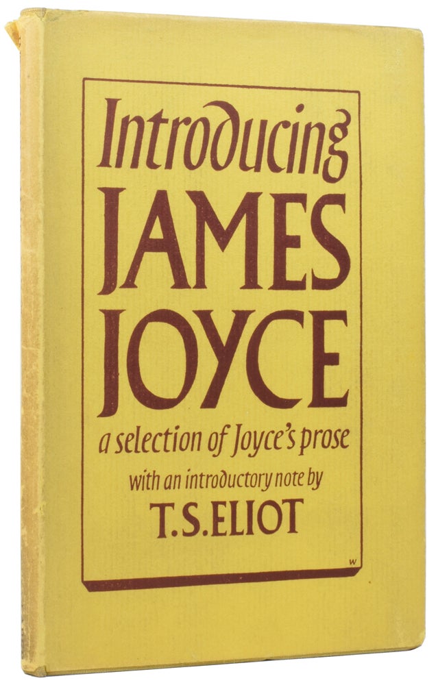 Item #58468 Introducing James Joyce. A selection of Joyce's prose. James JOYCE, T. S. ELIOT.