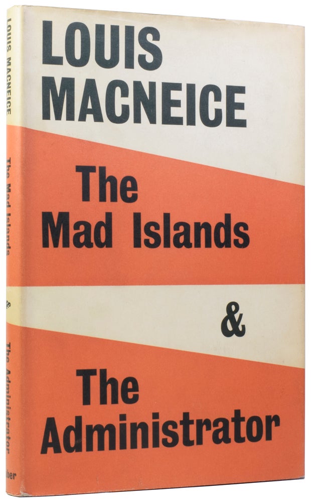 Item #58483 The Mad Islands and The Administrator. Two Radio Plays. Louis MACNEICE.