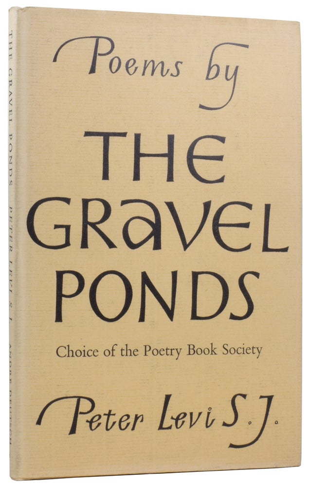 Item #58527 The Gravel Ponds. Poems. Peter LEVI.