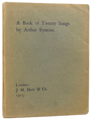 Item #58595 A Book of Twenty Songs. Arthur SYMONS