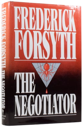 Item #58650 The Negotiator. Frederick FORSYTH, born 1938