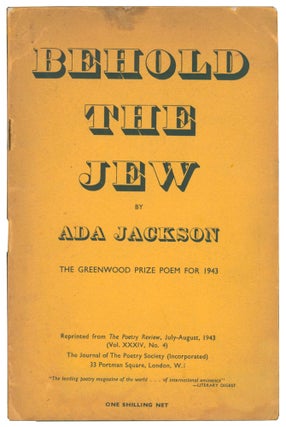 Item #58664 Behold the Jew. The Greenwood Prize Poem for 1943. Ada JACKSON