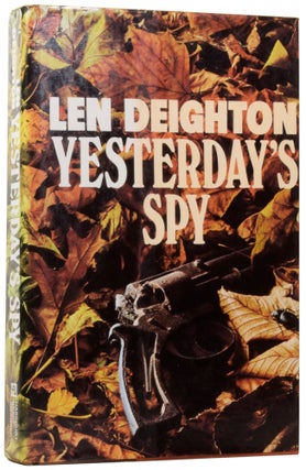 Item #58703 Yesterday's Spy. Len DEIGHTON, born 1929