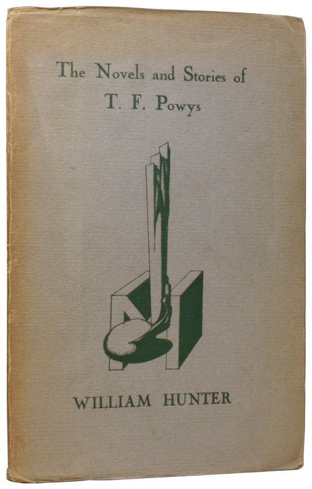 Item #58764 The Novels and Stories of T.F. Powys. Minority Pamphlet No. 3. William HUNTER.