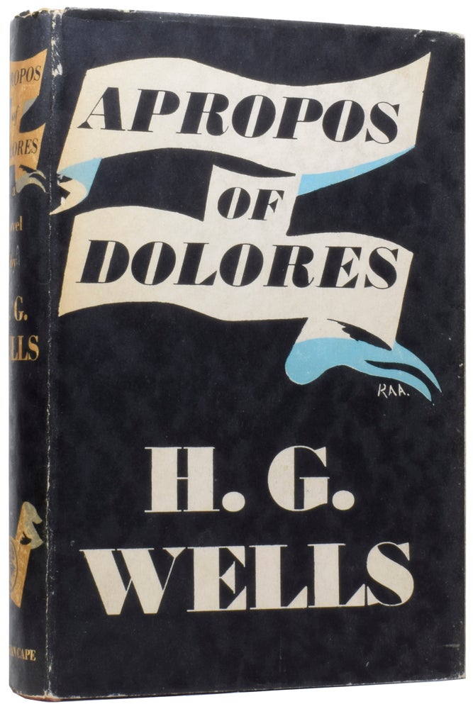 Item #58784 Apropos of Dolores. H. G. WELLS, Herbert George.