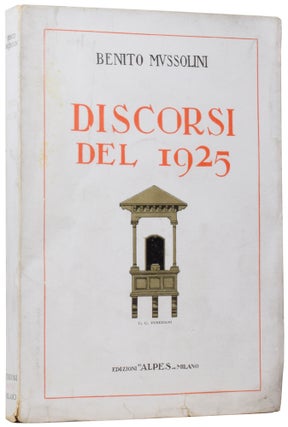 Item #58785 Discorsi del 1925. [Speeches of 1925]. Benito MUSSOLINI