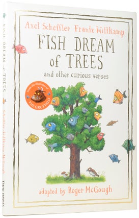 Item #58881 Fish Dream of Trees, and Other Curious Verses. Frantz WITTKAMP, Born 1943, Axel...
