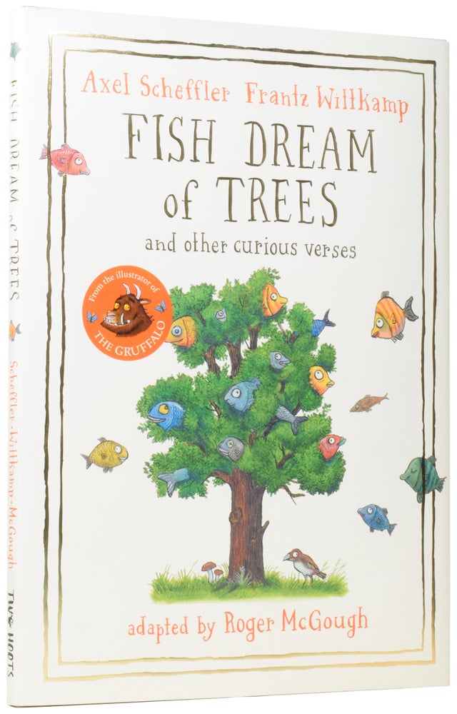 Item #58881 Fish Dream of Trees, and Other Curious Verses. Frantz WITTKAMP, Born 1943, Axel SCHEFFLER, Roger McGOUGH.