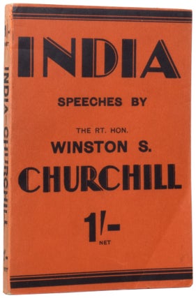 Item #58995 India. Speeches and An Introduction. Winston Spencer CHURCHILL, Sir