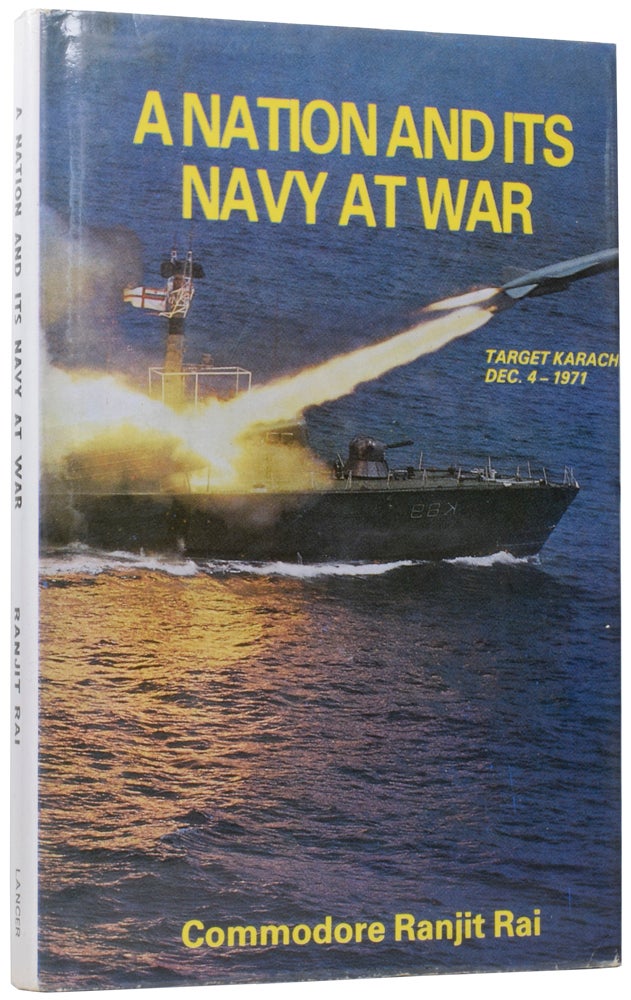 Item #59052 A Nation and its Navy at War. Ranjit RAI, Commodore.