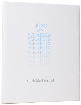 Item #59157 Song of the Seraphim. Hugh MACDIARMID, Christopher Murray GRIEVE
