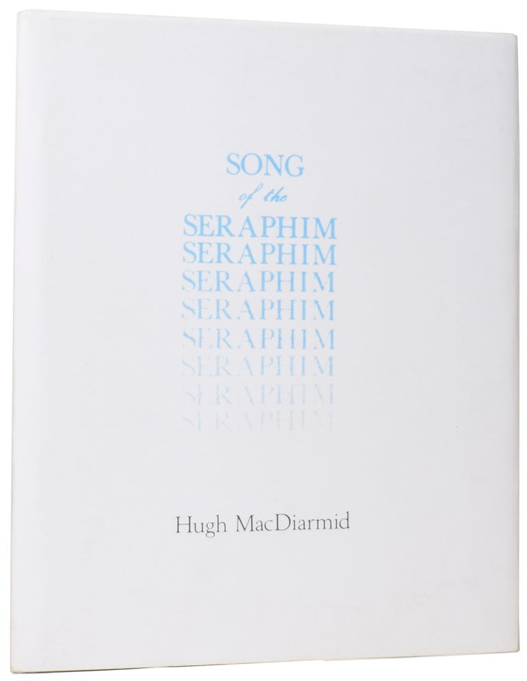 Item #59157 Song of the Seraphim. Hugh MACDIARMID, Christopher Murray GRIEVE.
