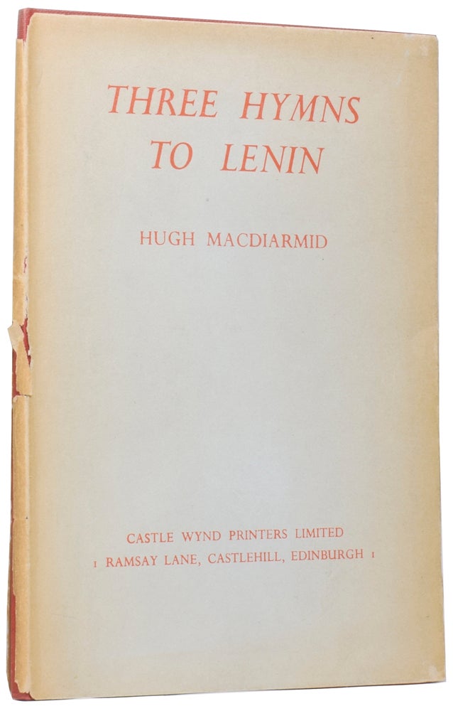 Item #59161 Three Hymns to Lenin. Hugh MACDIARMID, Christopher Murray GRIEVE.